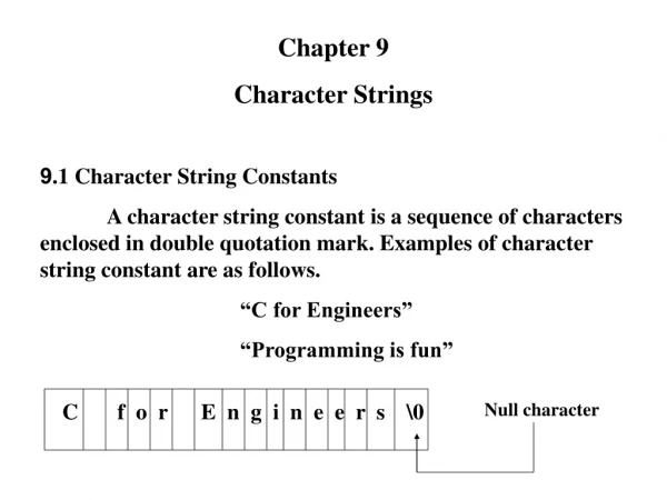 Chapter 9 Character Strings 9.1 Character String Constants