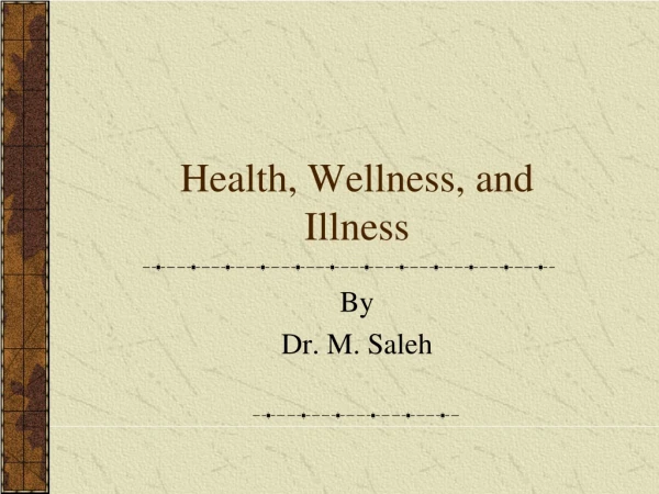 Health, Wellness, and Illness