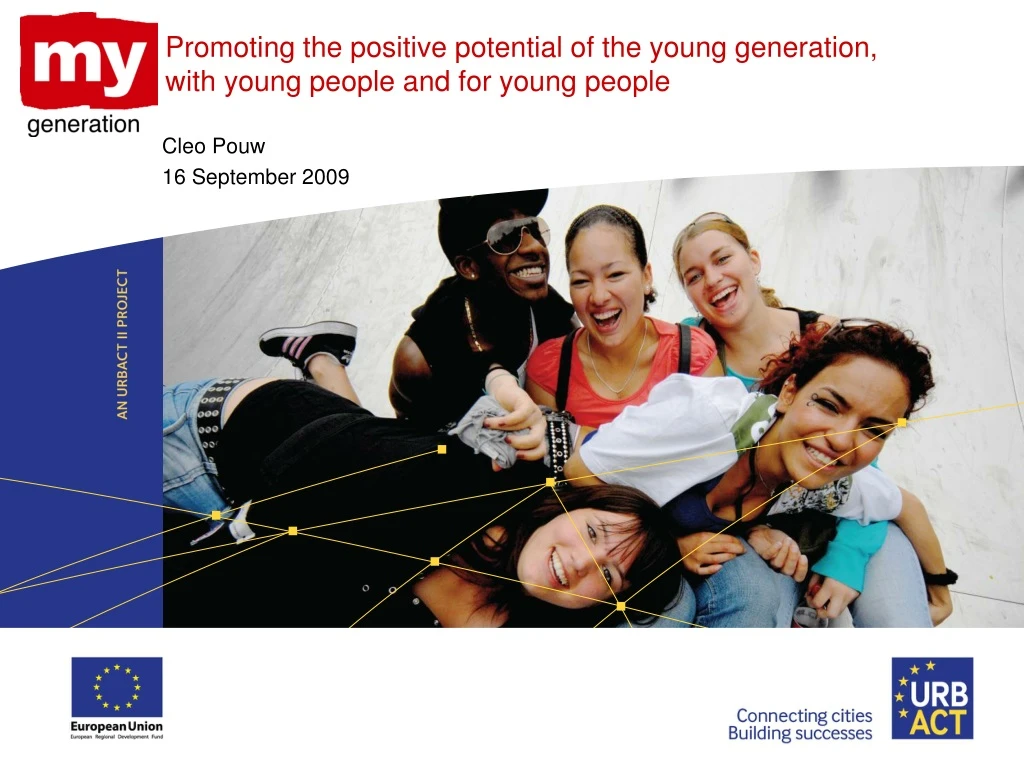 promoting the positive potential of the young generation with young people and for young people