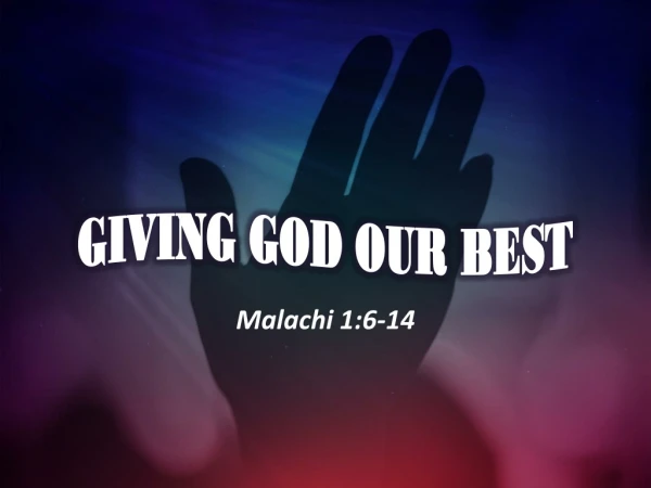 Malachi 1:6-14