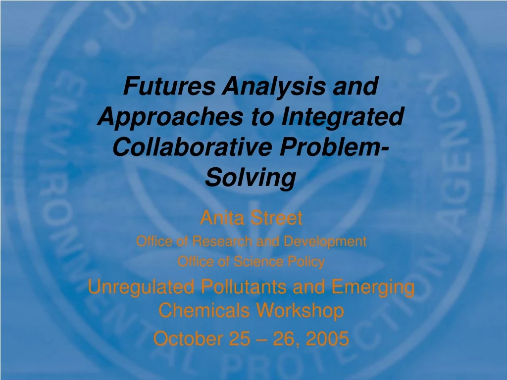 futures analysis and approaches to integrated collaborative problem solving