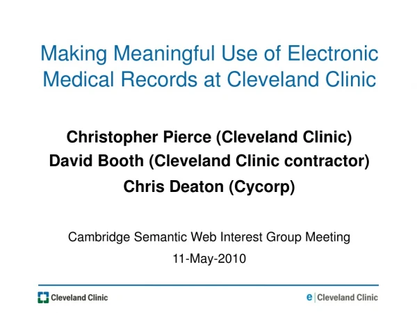 Making Meaningful Use of Electronic Medical Records at Cleveland Clinic
