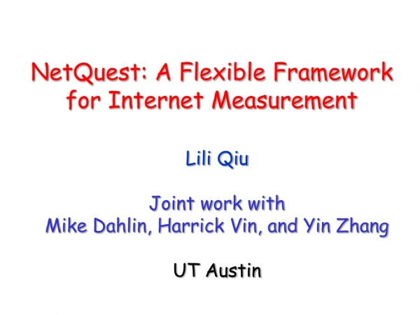 NetQuest: A Flexible Framework for Internet Measurement