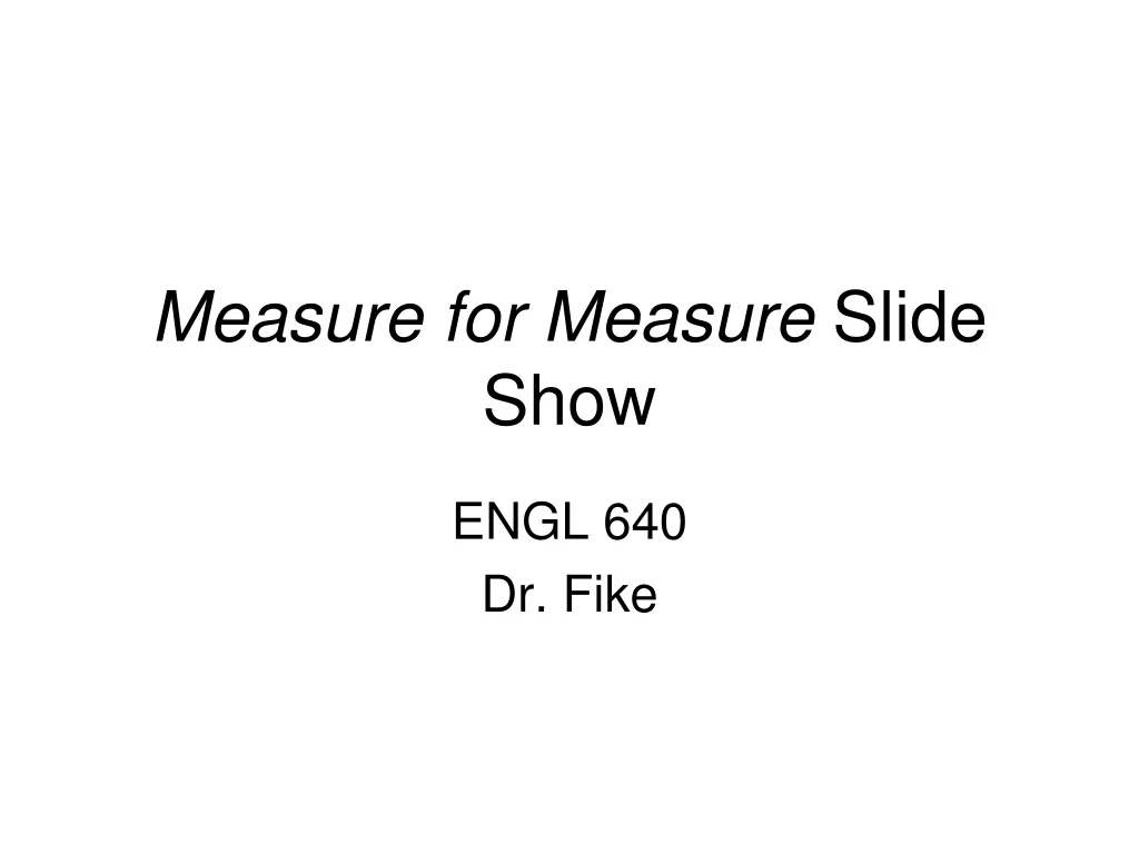 measure for measure slide show