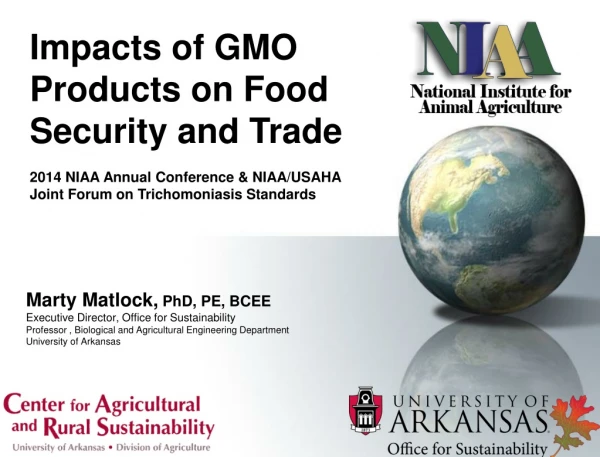 Impacts of GMO Products on Food Security and Trade 2014 NIAA Annual Conference &amp; NIAA/USAHA