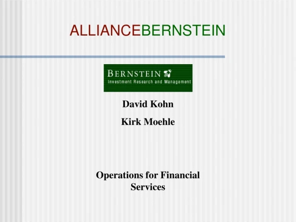 David Kohn Kirk Moehle Operations for Financial Services