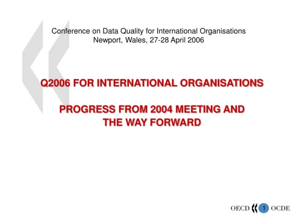 Conference on Data Quality for International Organisations Newport, Wales, 27-28 April 2006