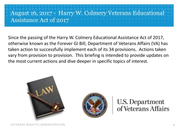 August 16, 2017 -  Harry W. Colmery Veterans Educational Assistance Act of 2017