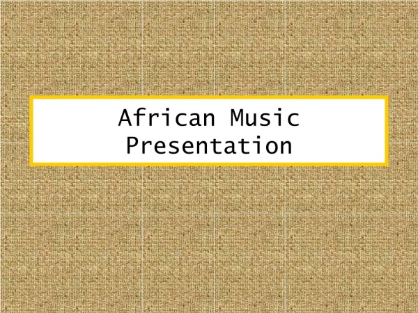 African Music Presentation