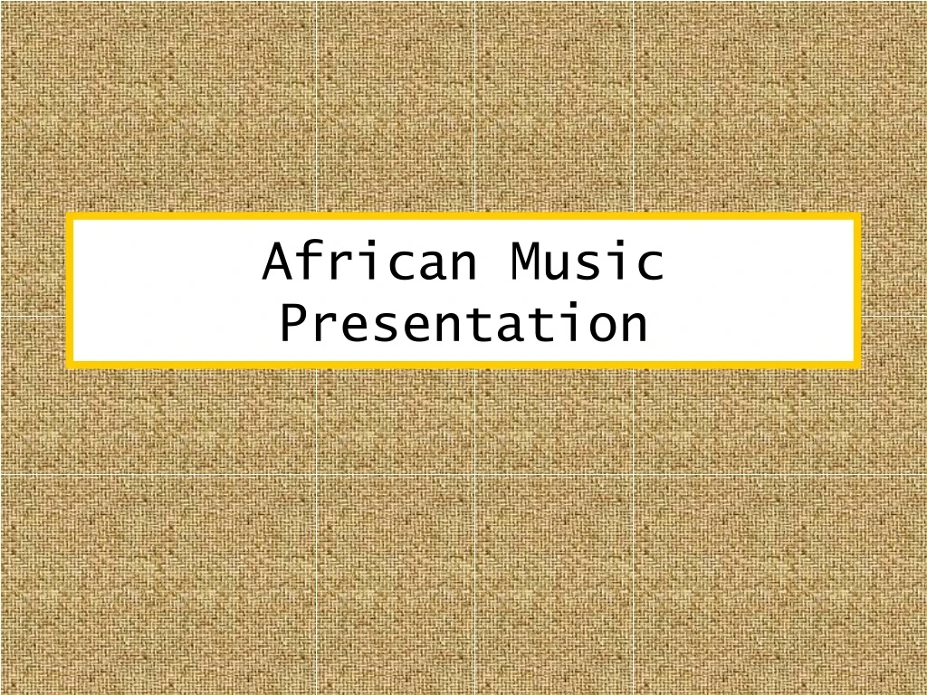 african music presentation