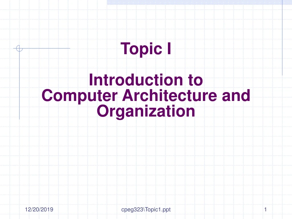 topic i introduction to computer architecture and organization