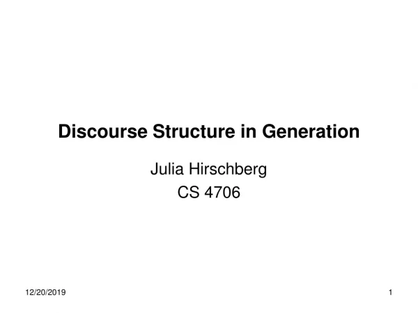 Discourse Structure in Generation