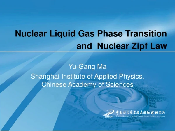 Nuclear Liquid Gas Phase Transition      and  Nuclear Zipf Law