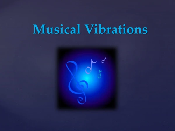 Musical Vibrations