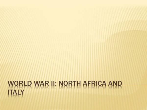 World War II: North Africa and Italy