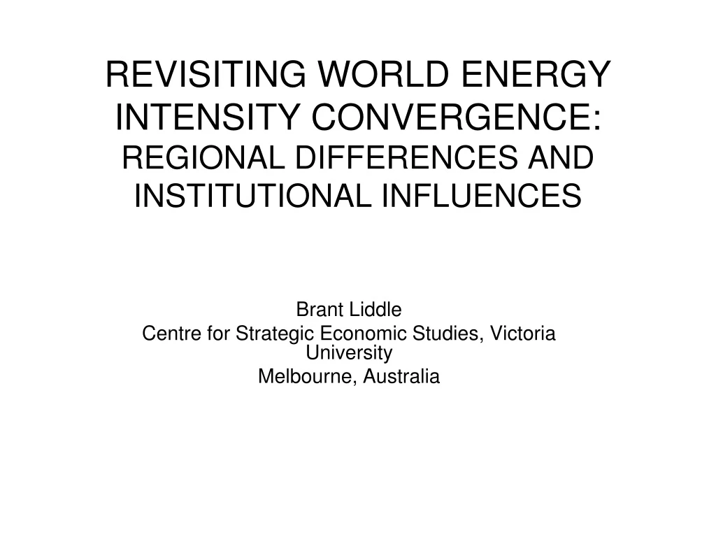 revisiting world energy intensity convergence regional differences and institutional influences