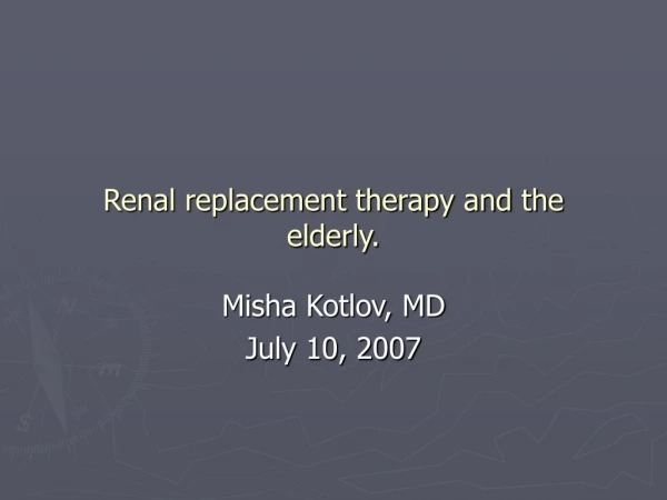 Renal replacement therapy and the elderly.