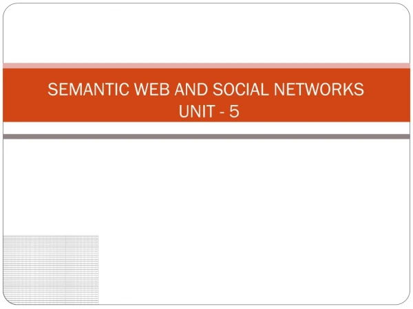 SEMANTIC WEB AND SOCIAL NETWORKS   UNIT - 5