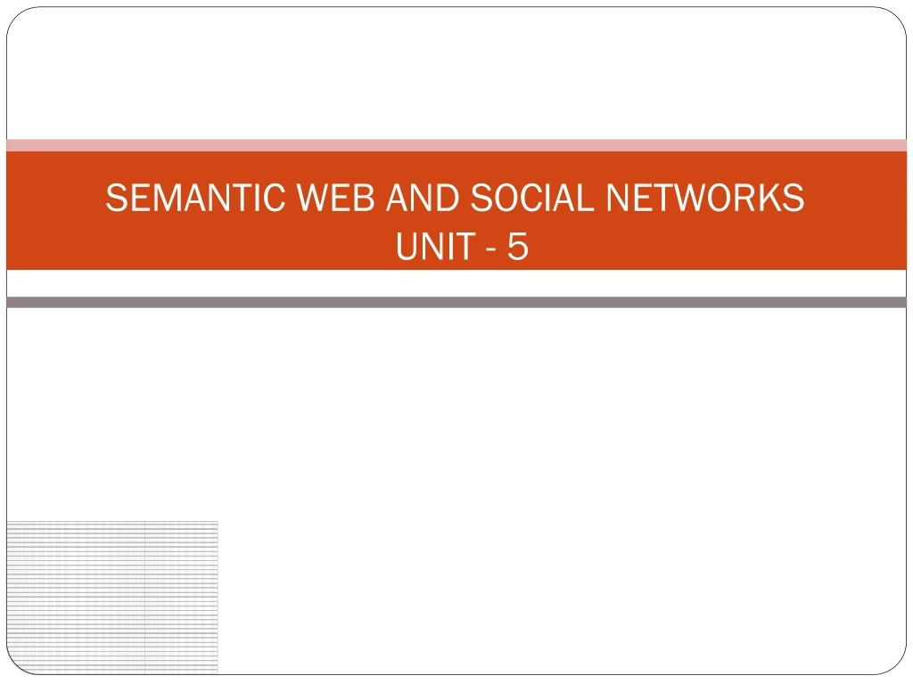 PPT SEMANTIC WEB AND SOCIAL NETWORKS UNIT 5 PowerPoint