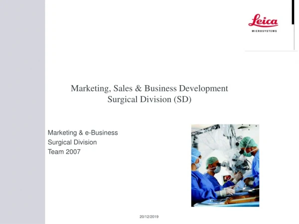 Marketing, Sales &amp; Business Development  Surgical Division (SD)