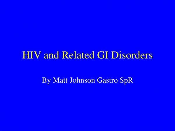 HIV and Related GI Disorders