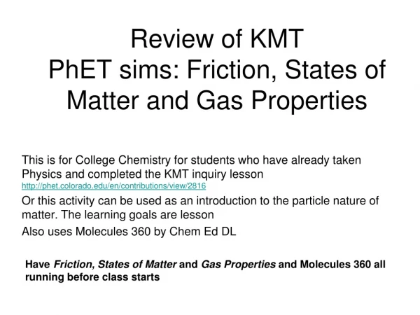 Review of KMT PhET sims: Friction, States of Matter and Gas Properties