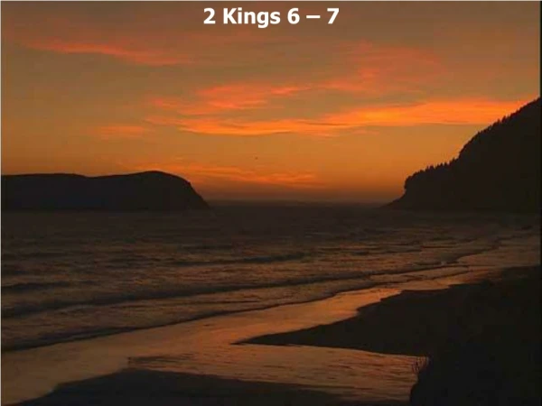 2 Kings 6 – 7