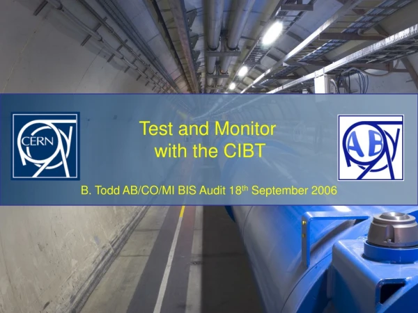 Test and Monitor with the CIBT