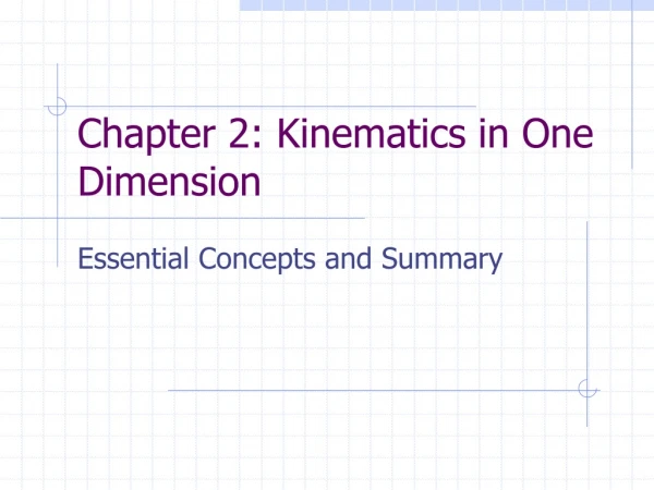 Chapter 2: Kinematics in One Dimension