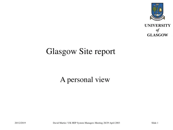 Glasgow Site report A personal view