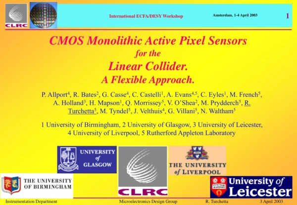 CMOS Monolithic Active Pixel Sensors for the Linear Collider. A Flexible Approach.
