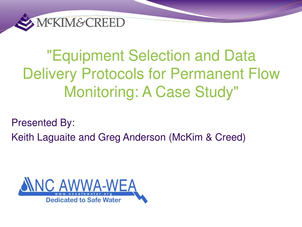 equipment selection and data delivery protocols for permanent flow monitoring a case study