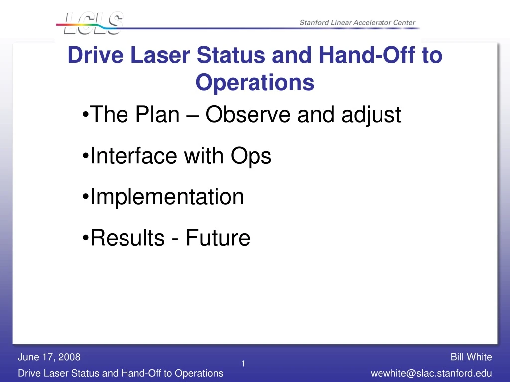 drive laser status and hand off to operations