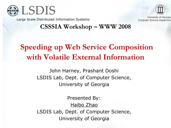 CSSSIA Workshop – WWW 2008 Speeding up Web Service Composition with Volatile External Information