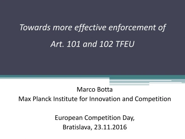 Towards more effective enforcement of  Art. 101 and 102 TFEU