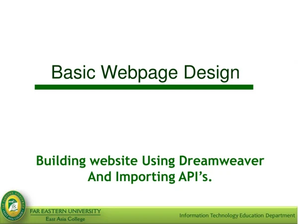 Basic Webpage Design  Building website Using Dreamweaver And Importing API’s.