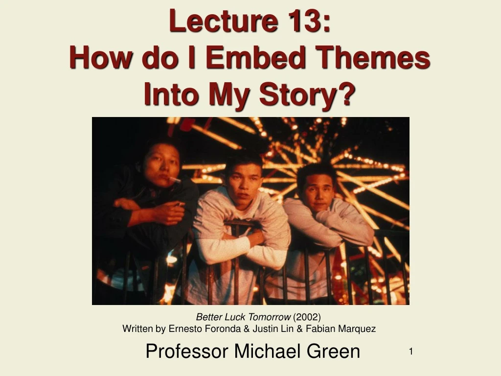 lecture 13 how do i embed themes into my story