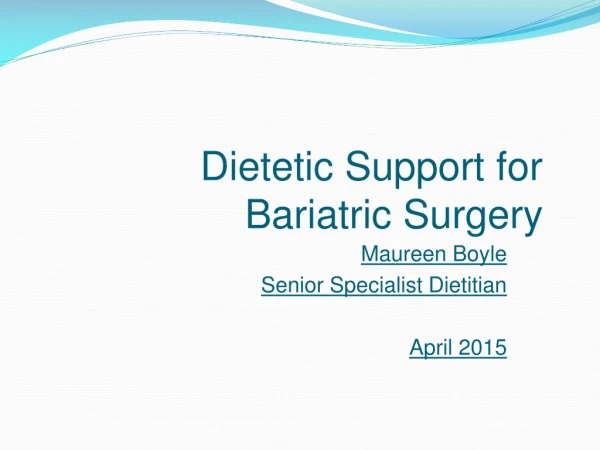 Dietetic Support for  Bariatric Surgery