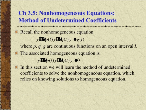 Ch 3.5: Nonhomogeneous Equations;    Method of Undetermined Coefficients