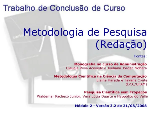 Metodologia de Pesquisa Reda o Fontes: Monografia no curso de Administra o Claudia Rosa Acevedo e Jouliana Jordan