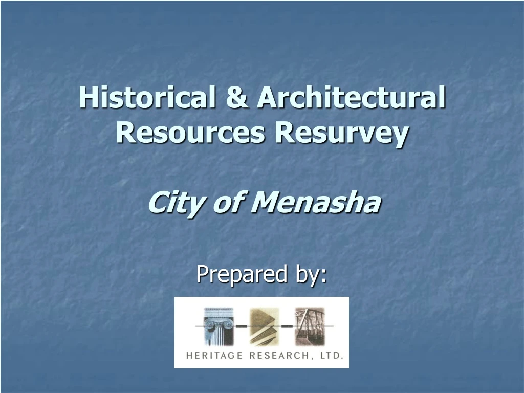 historical architectural resources resurvey city of menasha