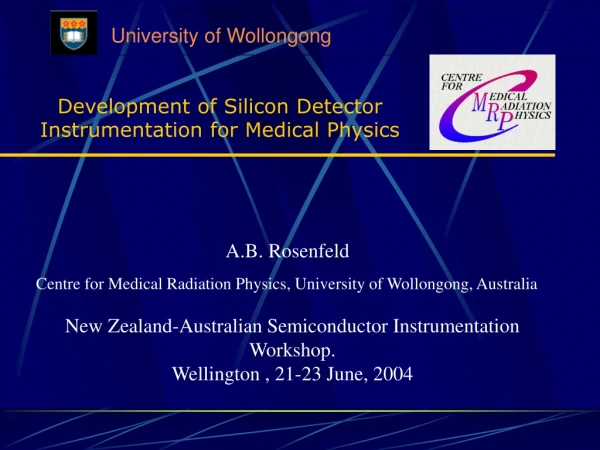 Development of Silicon Detector Instrumentation for Medical Physics