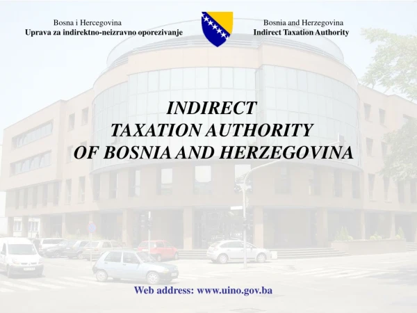 INDIRECT  TAXATION AUTHORITY  OF BOSNIA AND HERZEGOVINA