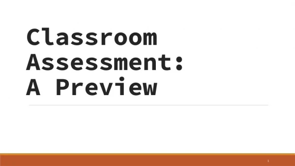 Classroom Assessment: A Preview