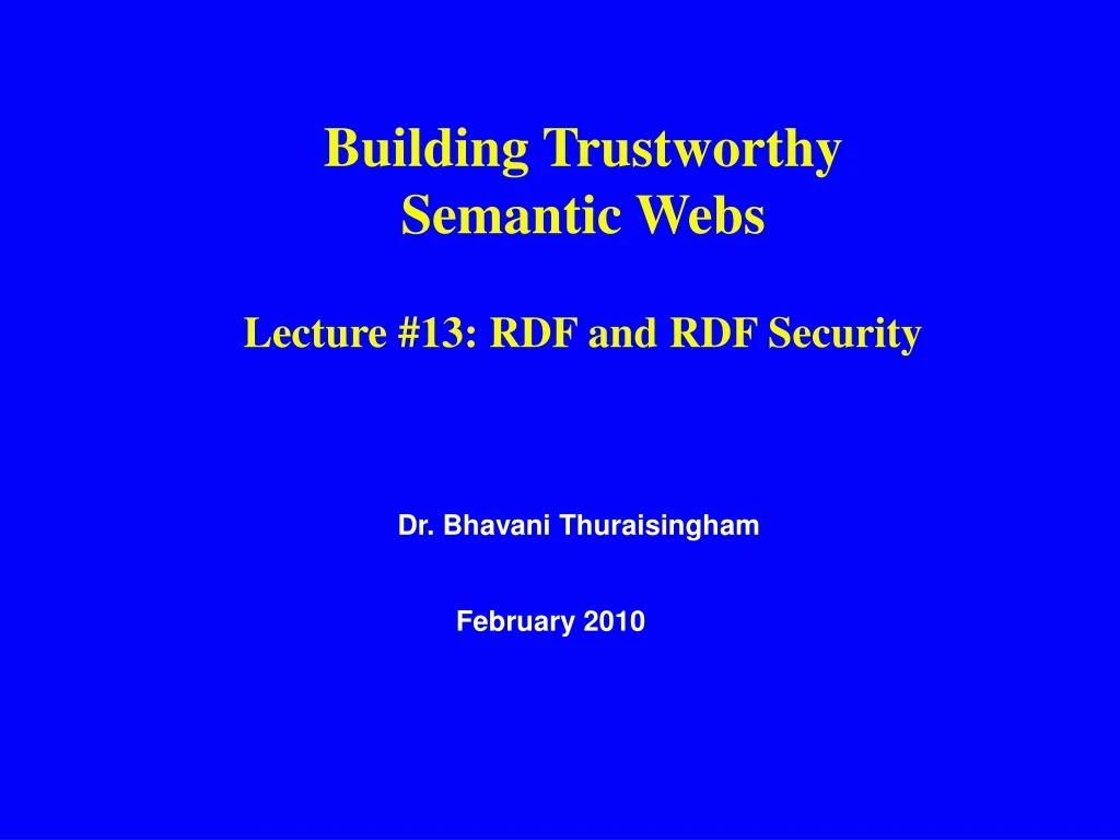 building trustworthy semantic webs lecture