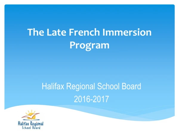 The Late French Immersion Program