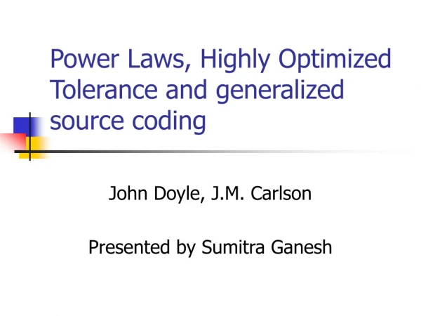 Power Laws, Highly Optimized Tolerance and generalized source coding