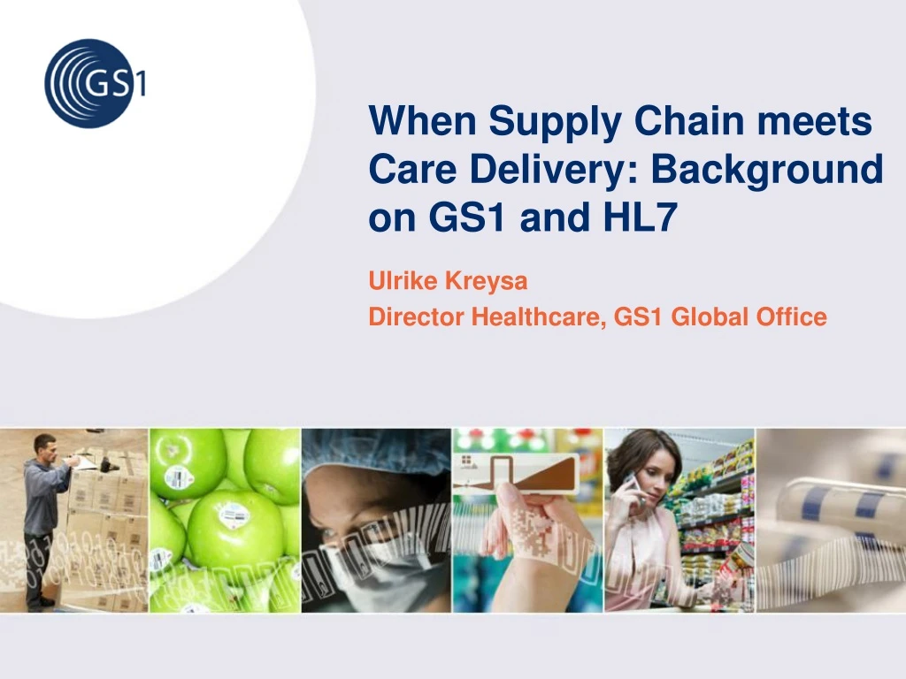 when supply chain meets care delivery background on gs1 and hl7