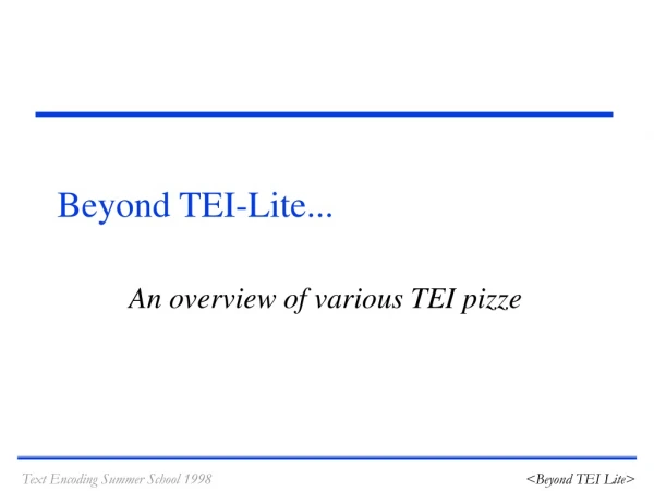 Beyond TEI-Lite...