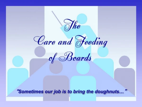 “ Sometimes our job is to bring the doughnuts… ”
